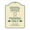 Signmission Dental Office Parking Only Violators Will Be Drilled Heavy-Gauge Aluminum Architectural Sign A-DES-TG-1824-24193 - alternate 1